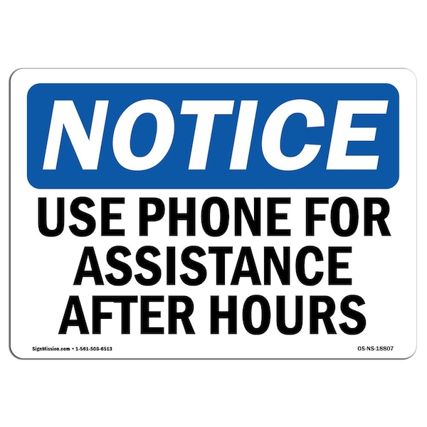 Safety Sign, OSHA Notice, 18" Height, Aluminum, Use Phone For Assistance After Hours Sign, Landscape
